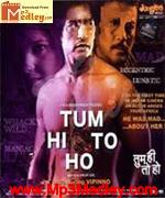 Tum Hi Toh Ho 2011 song download